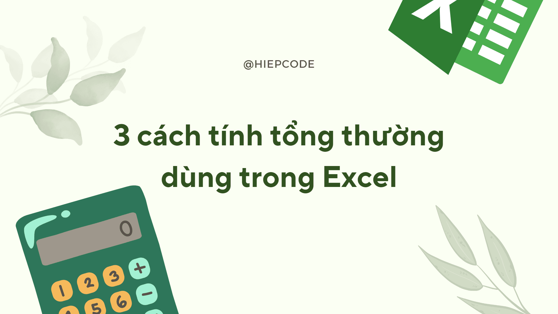 3 cách tính tổng thường dùng trong Excel